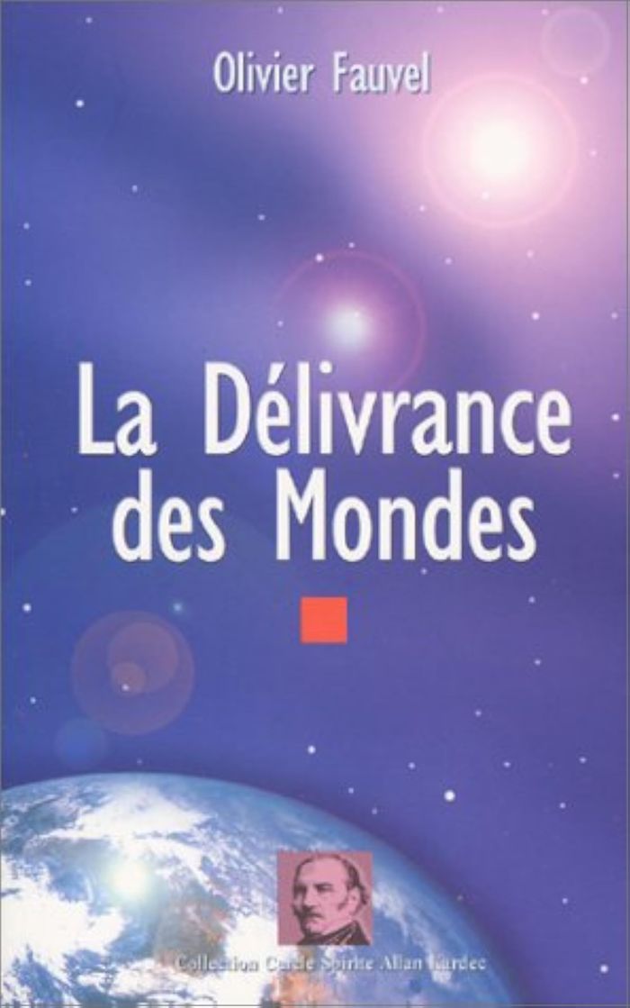 Couverture du livre « LA DELIVRANCE DES MONDES » de Olivier Fauvel, librairie Les Contes Infusés à Corte