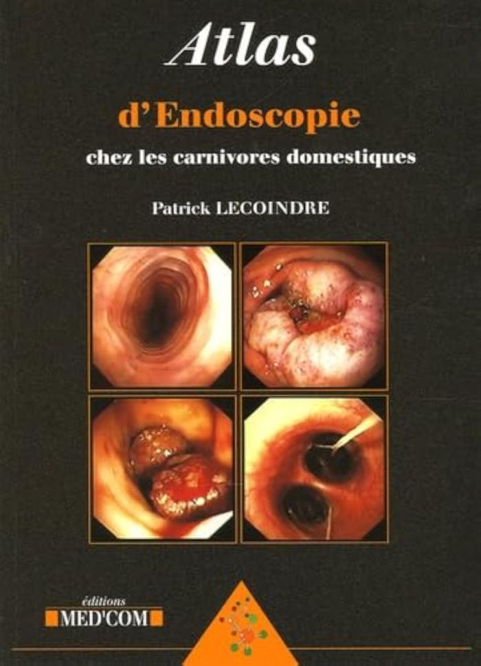 Couverture du livre « ATLAS D ENDOSCOPIE CHEZ LES CARNIVORES DOMESTIQUES » de P Lecoindre, librairie Les Contes Infusés à Corte