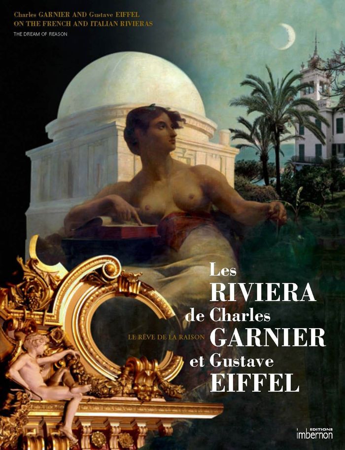 Couverture du livre « LES RIVIERA DE CHARLES GARNIER ET GUSTAVE EIFFEL, LE REVE DE LA RAISON » de Collectif Bilingue A, librairie Les Contes Infusés à Corte