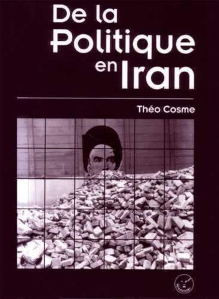 Couverture du livre « DE LA POLITIQUE EN IRAN », librairie Les Contes Infusés à Corte