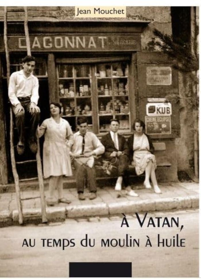 Couverture du livre « A VATAN, AU TEMPS DU MOULIN A HUILE » de Jean Mouchet, librairie Les Contes Infusés à Corte
