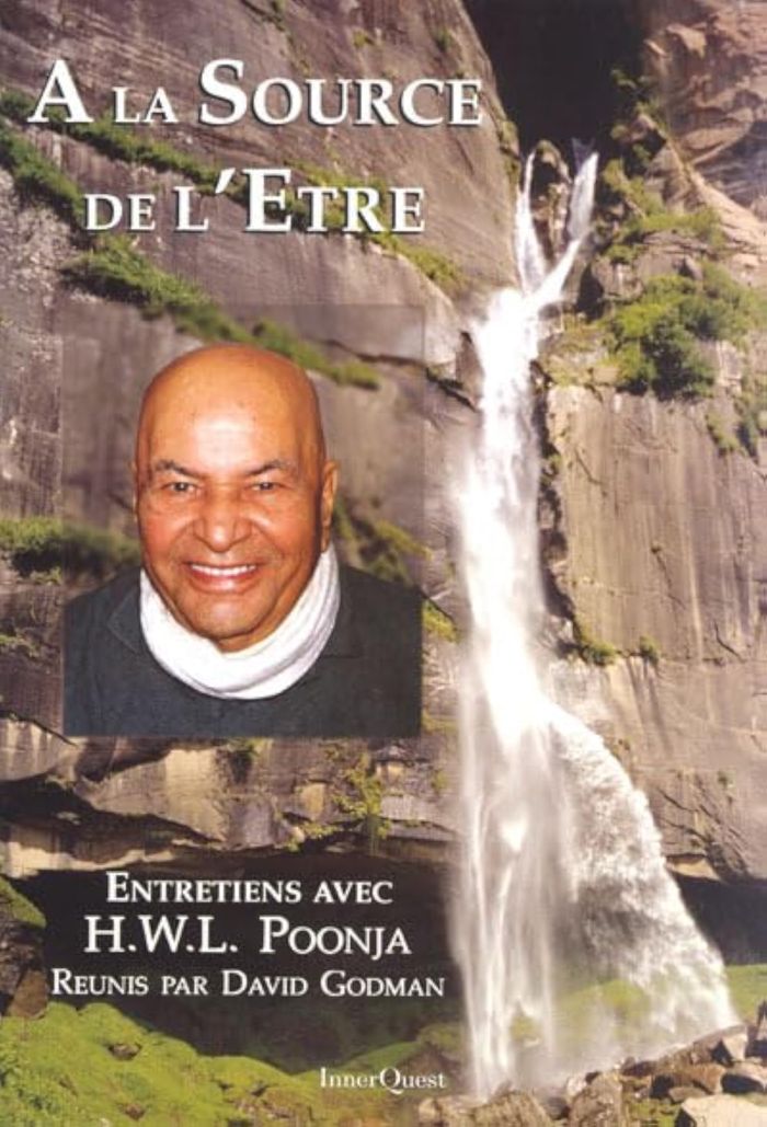 Couverture du livre « A LA SOURCE DE L'ETRE, ENTRETIENS AVEC H.W.L. POONJA », librairie Les Contes Infusés à Corte