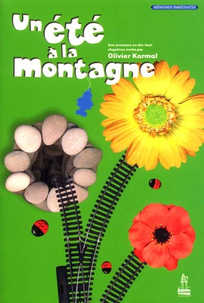 Couverture du livre « UN ETE A LA MONTAGNE » de Nagi Karmal, librairie Les Contes Infusés à Corte