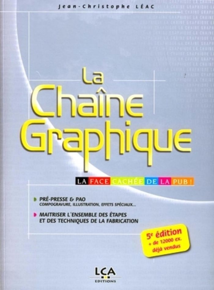 Couverture du livre « LA CHAINE GRAPHIQUE - LA FACE CACHEE DE LA PUB ! », librairie Les Contes Infusés à Corte