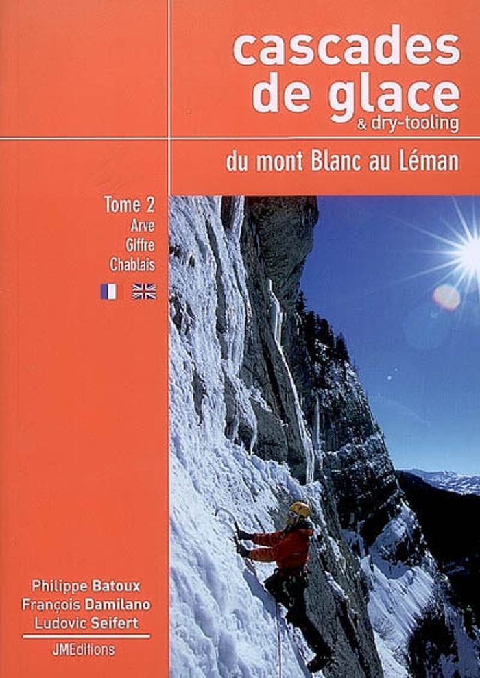 Couverture du livre « CASCADES DE GLACE & DRY-TOOLING DU MONT-BLANC AU LEMAN, TOME 2 » de Batoux/seifert, librairie Les Contes Infusés à Corte