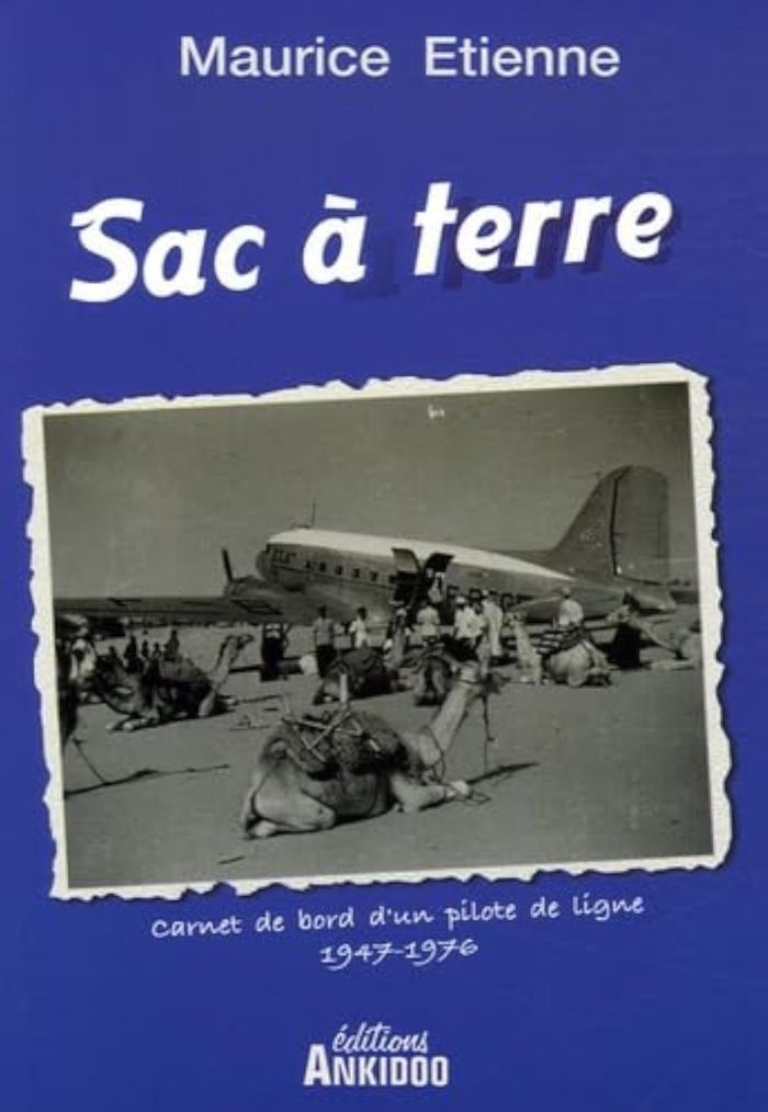 Couverture du livre « SAC A TERRE, CARNET DE BORD D'UN PILOTE DE LIGNE 1947-1976 » de Maurice Etienne, librairie Les Contes Infusés à Corte