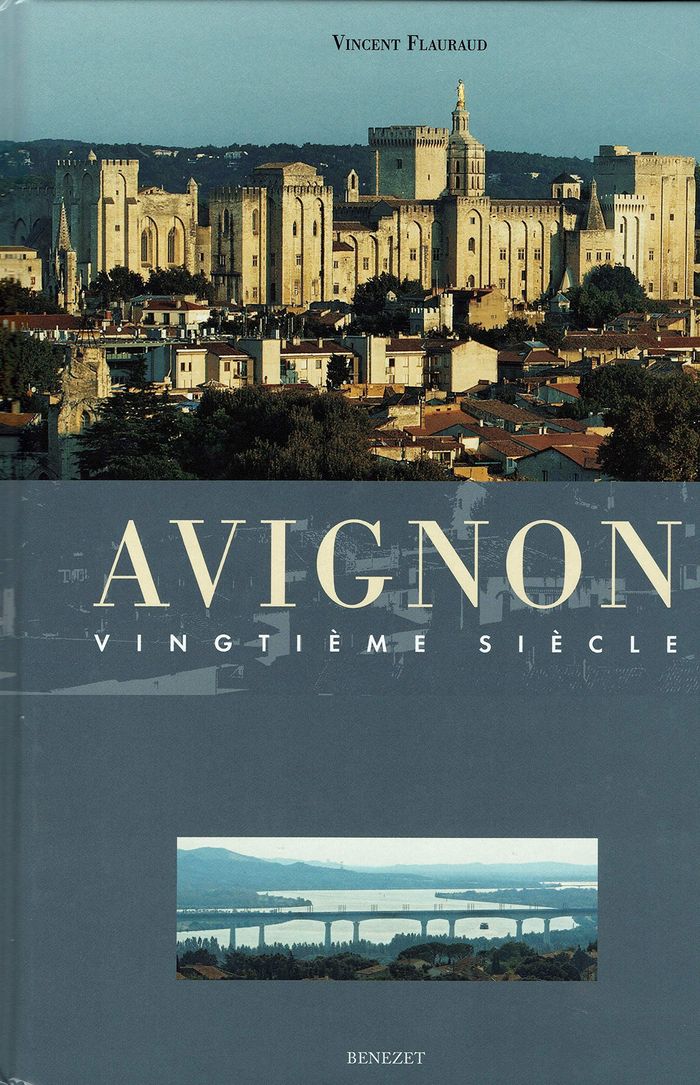 Couverture du livre « AVIGNON, VINGTIEME SIECLE » de Flauraud Vincent, librairie Les Contes Infusés à Corte