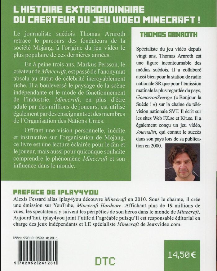 Quatrième de couverture de « DANS LES COULISSES DE MINECRAFT - UNE ANNEE AVEC LES FONDATEURS DU STUDIO MOJANG. »