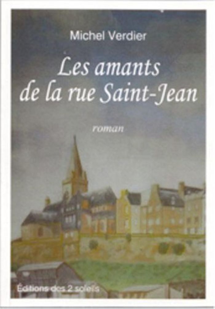 Couverture du livre « LES AMANTS DE LA RUE SAINT-JEAN - UNE PHEDRE DE NOTRE EPOQUE, L'HYPOCRISIE EN MOINS » de Michel Verdier, librairie Les Contes Infusés à Corte