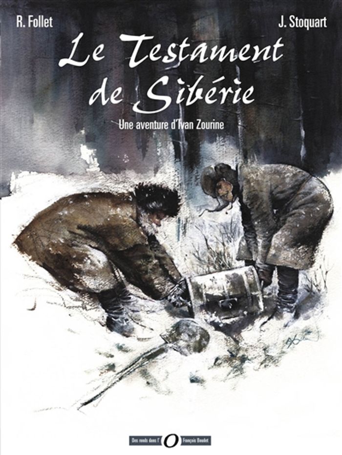 Couverture du livre « UNE AVENTURE D'IVAN ZOURINE T1 - LE TESTAMENT DE SIBERIE » de Stoquart-J+follet-R, librairie Les Contes Infusés à Corte