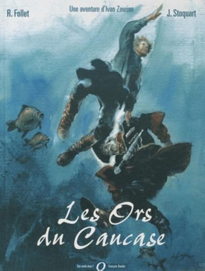 Couverture du livre « UNE AVENTURE D'IVAN ZOURINE T2 - LES ORS DU CAUCASE » de Stoquart-J+follet-R, librairie Les Contes Infusés à Corte