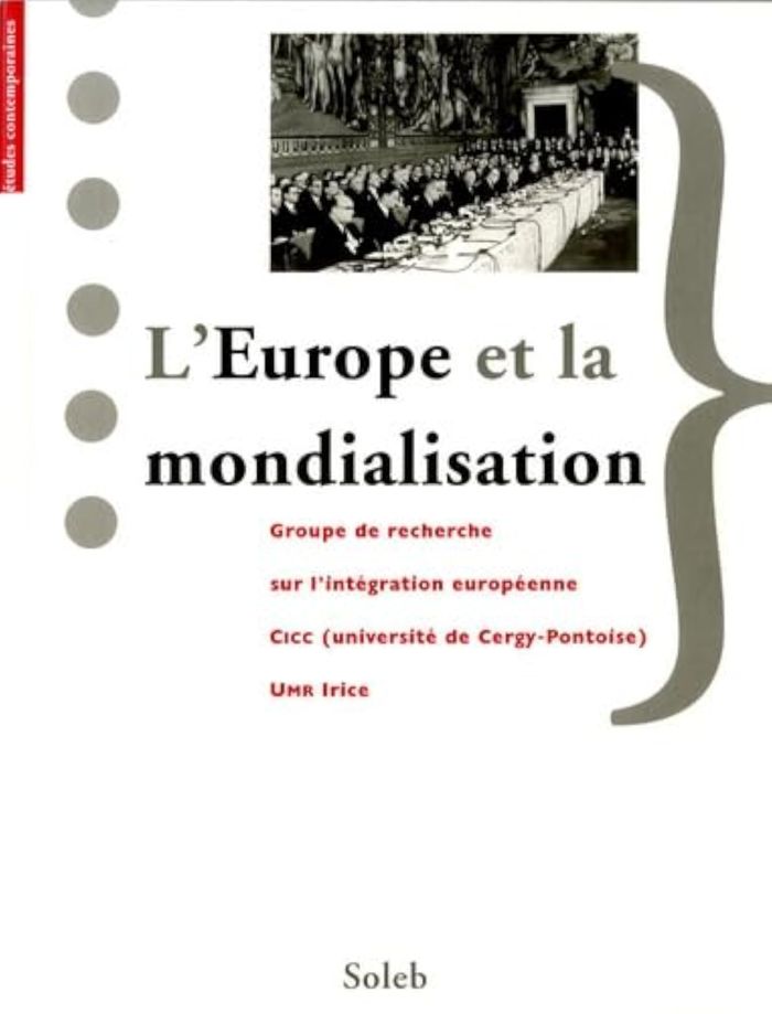 Couverture du livre « L'EUROPE ET LA MONDIALISATION » de Collectif, librairie Les Contes Infusés à Corte