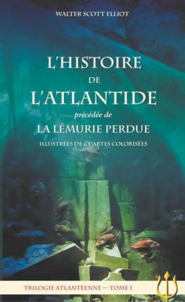 Couverture du livre « L HISTOIRE DE L ATLANTIDE  LA LEMURIE PERDUE » de Scott Elliot Walter, librairie Les Contes Infusés à Corte