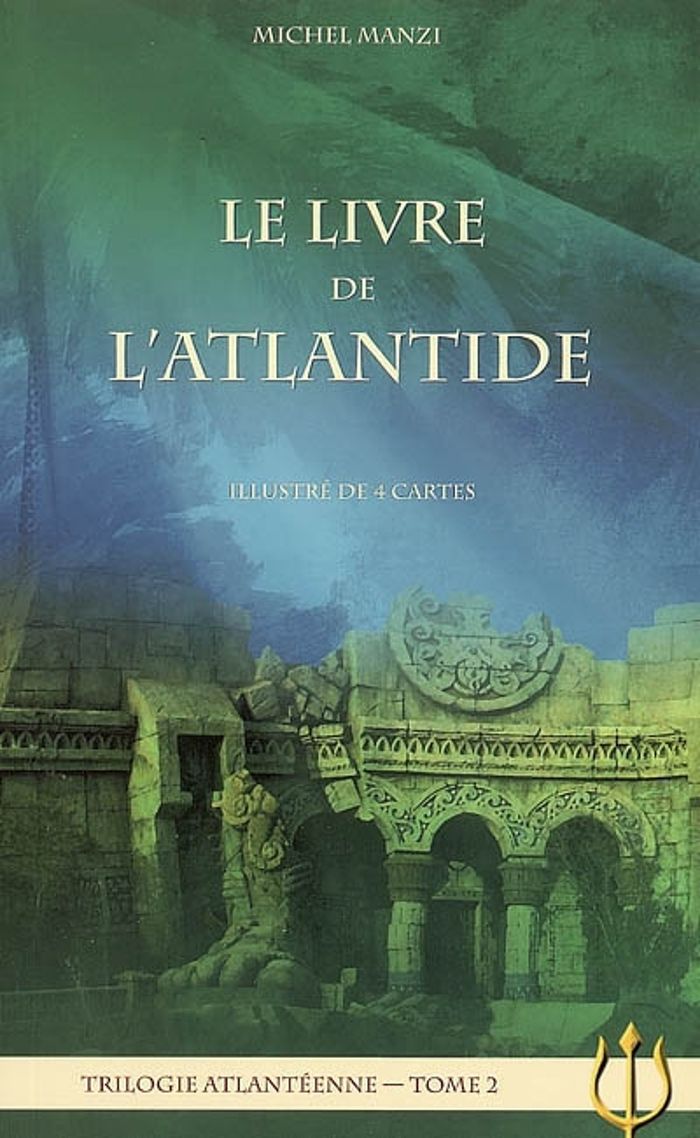 Couverture du livre « LE LIVRE DE L ATLANTIDE » de Michel Manzi, librairie Les Contes Infusés à Corte