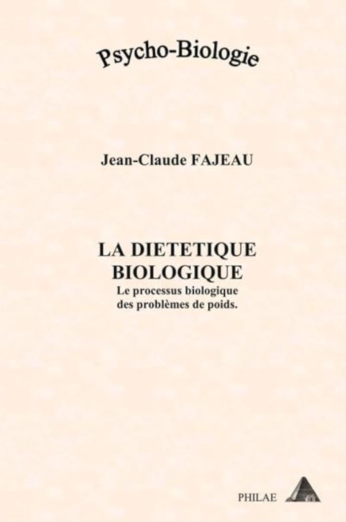 Couverture du livre « LA DIETETIQUE BIOLOGIQUE - LE PROCESSUS BIOLOGIQUE DES PROBLEMES DE POIDS » de Jean-Claude Fajeau, librairie Les Contes Infusés à Corte