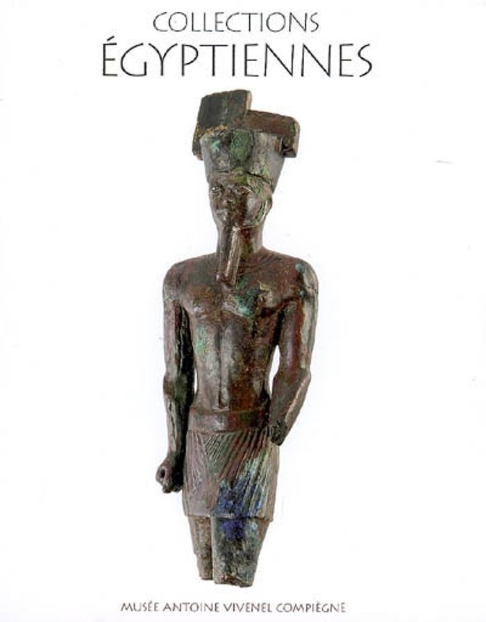 Couverture du livre « COLLECTIONS EGYPTIENNES DU MUSEE ANTOINE VIVENEL DE COMPIEGNE », librairie Les Contes Infusés à Corte