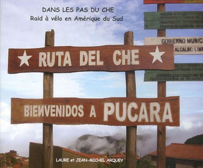 Couverture du livre « DANS LES PAS DU CHE. RAID A VELO EN AMERIQUE DU SUD », librairie Les Contes Infusés à Corte