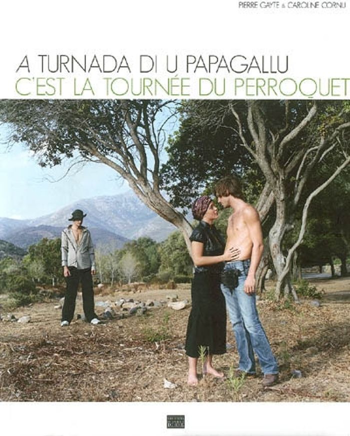 Couverture du livre « A TURNADA DI U PAPAGALLU/C'EST LA TOURNEE DU PERROQUET », librairie Les Contes Infusés à Corte