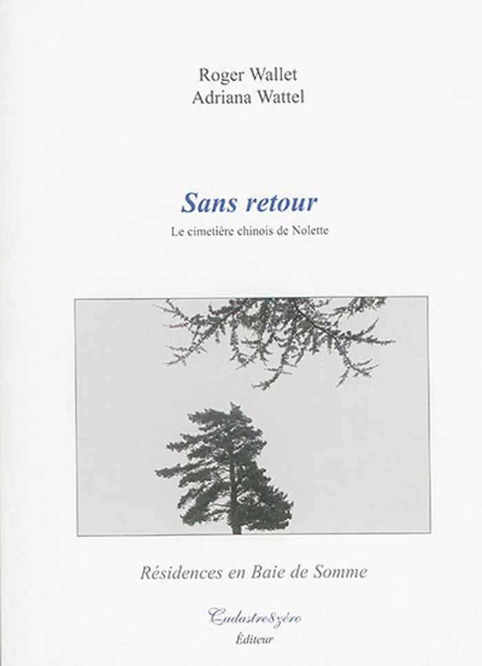 Couverture du livre « SANS RETOUR, LE CIMETIERE CHINOIS DE NOLETTE », librairie Les Contes Infusés à Corte