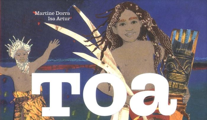 Couverture du livre « TOA ALBUM - LES AVENTURES DE TOA, PETITE TAHITIENNE », librairie Les Contes Infusés à Corte