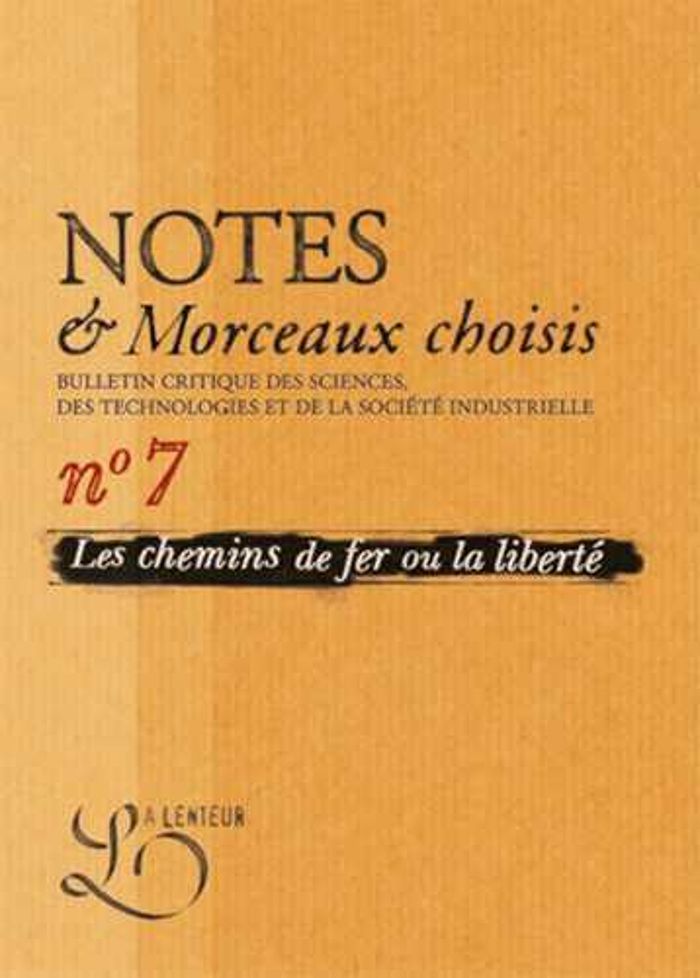 Couverture du livre « CHEMINS DE FER OU LA LIBERTE (LES). BULLETIN CRITIQUE. NOTES ET MORCEAUX CHOISIS N 7 » de Collectif, librairie Les Contes Infusés à Corte
