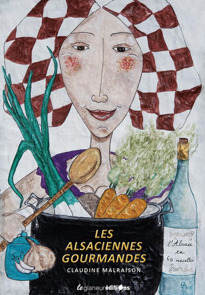 Couverture du livre « LES ALSACIENNES GOURMANDES - L'ALSACE EN 60 RECETTES » de Malraison/roger, librairie Les Contes Infusés à Corte