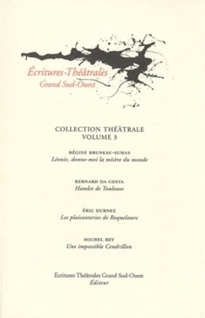 Couverture du livre « COLLECTION THEATRALE VOLUME 3 » de Da Costa Bruneau, librairie Les Contes Infusés à Corte
