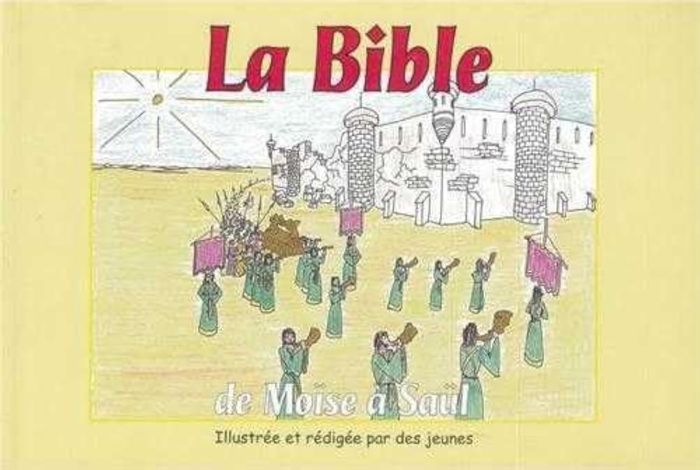 Couverture du livre « BIBLE DE MOISE A SAUL » de Xxx, librairie Les Contes Infusés à Corte
