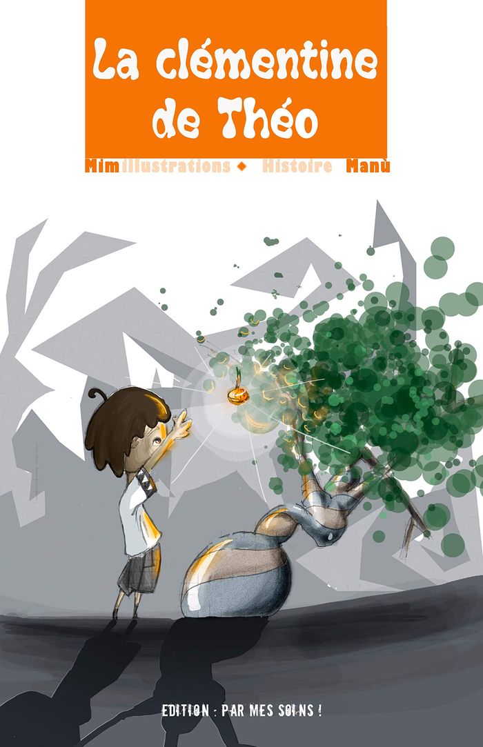 Couverture du livre « LA CLEMENTINE DE THEO » de Manu Mim', librairie Les Contes Infusés à Corte