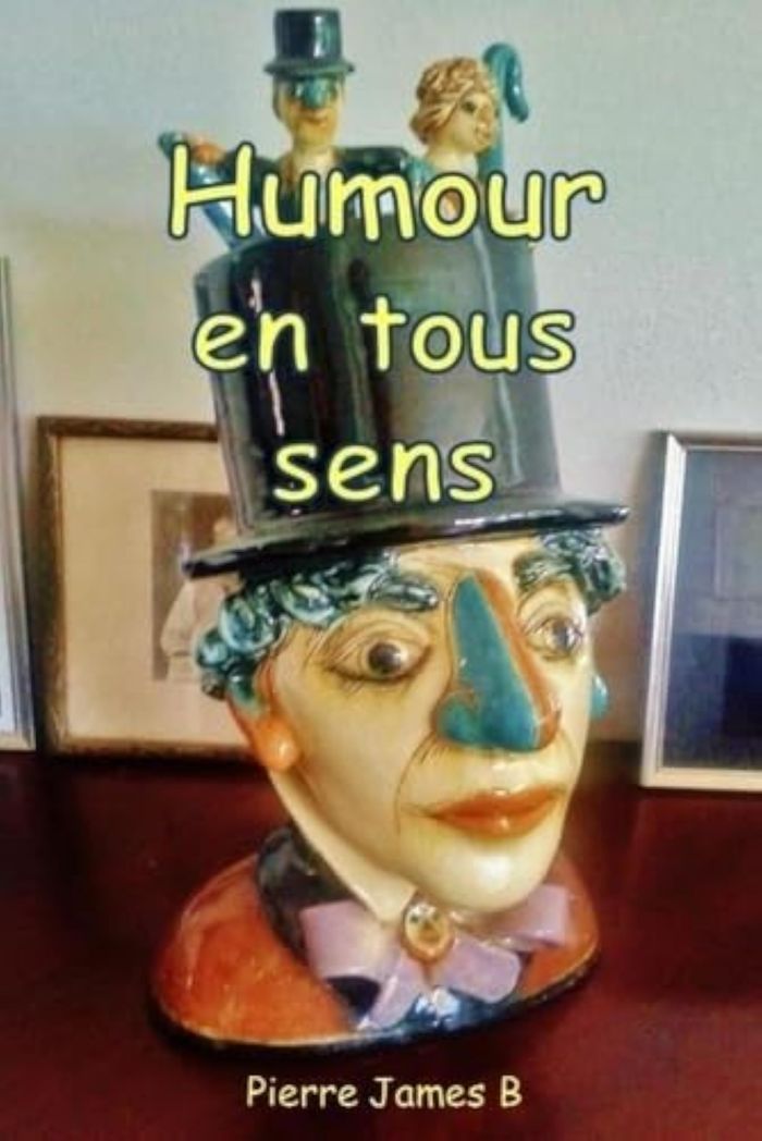 Couverture du livre « HUMOUR EN TOUS SENS » de James B Pierre, librairie Les Contes Infusés à Corte