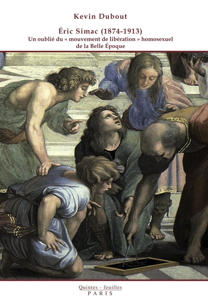 Couverture du livre « ERIC SIMAC (1874-1913), UN OUBLIE DU MOUVEMENT DE LIBERATION HOMOSEXUEL DE LA BELLE EPOQUE » de Kevin Dubout, librairie Les Contes Infusés à Corte
