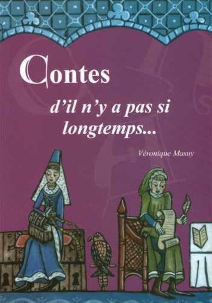 Couverture du livre « CONTES D'IL N'Y A PAS SI LONGTEMPS », librairie Les Contes Infusés à Corte