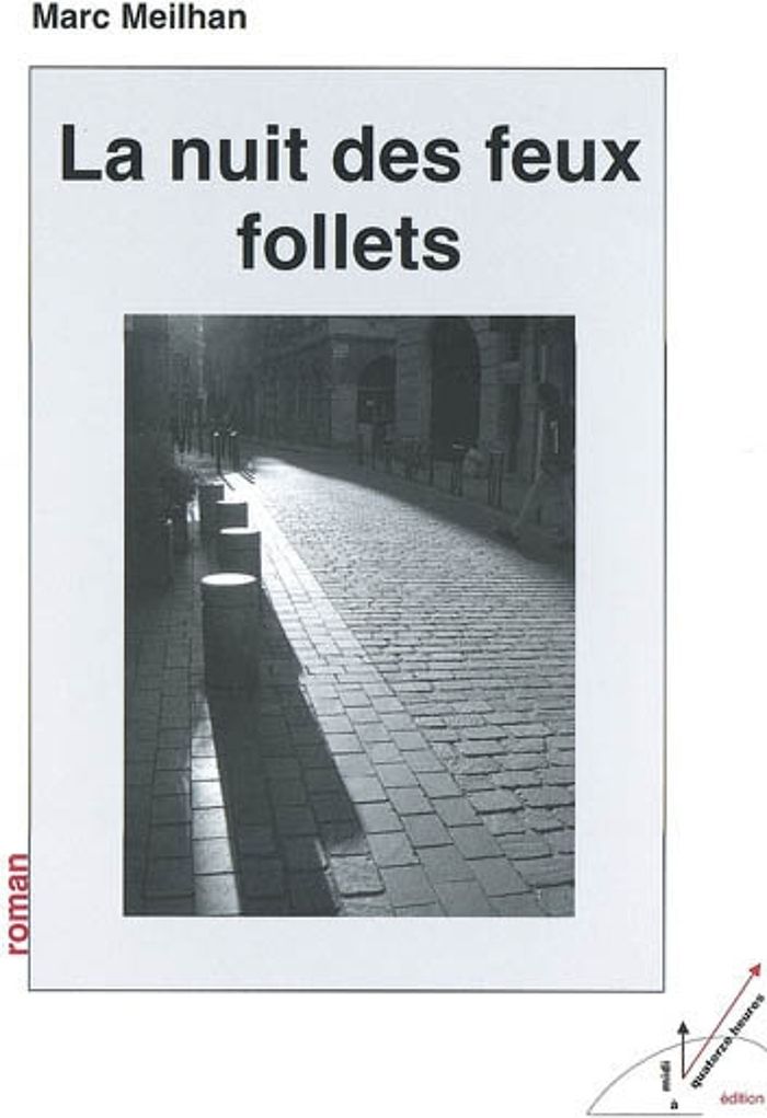Couverture du livre « LA NUIT DES FEUX FOLLETS » de Marc Meilhan, librairie Les Contes Infusés à Corte