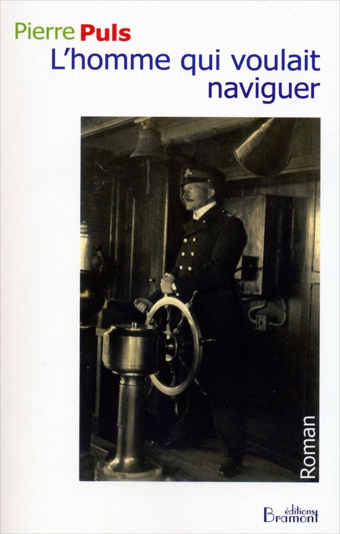 Couverture du livre « L'HOMME QUI VOULAIT NAVIGUER » de Pierre Puls, librairie Les Contes Infusés à Corte