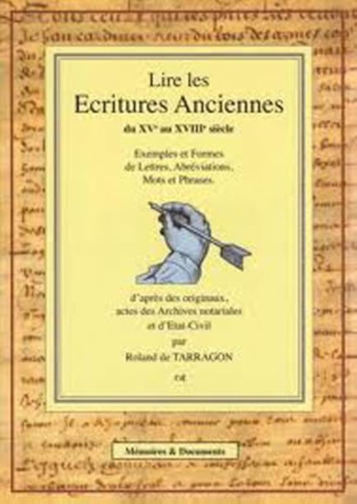 Couverture du livre « LIRE LES ECRITURES ANCIENNES DU XV E AU XVIII », librairie Les Contes Infusés à Corte