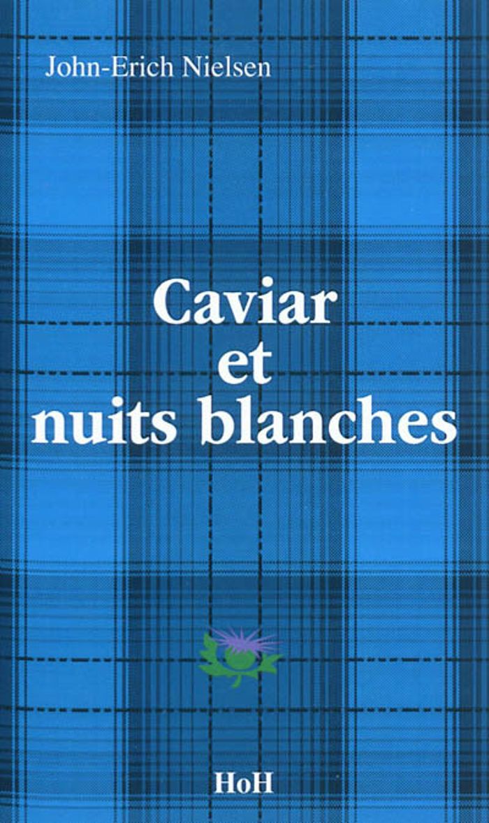 Couverture du livre « CAVIAR ET NUITS BLANCHES » de John-Erich Nielsen, librairie Les Contes Infusés à Corte