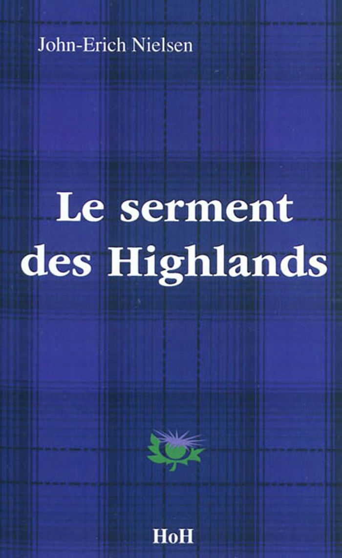 Couverture du livre « LE SERMENT DES HIGHLANDS », librairie Les Contes Infusés à Corte
