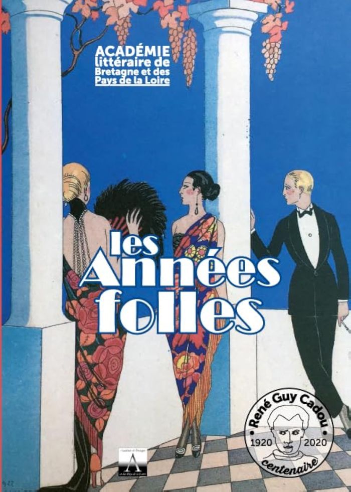 Couverture du livre « LES ANNEES FOLLES - CAHIER 2021 DE L'ACADEMIE LITTERAIRE DE BRETAGNE ET DES PAYS DE LA LOIRE » de Litteraire Academie, librairie Les Contes Infusés à Corte
