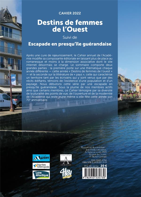 Quatrième de couverture de « DESTINS DE FEMMES DE L'OUEST - SUIVI DE ESCAPADE EN PRESQU'ILE GUERANDAIS »