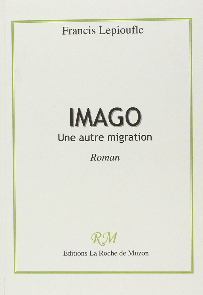 Couverture du livre « IMAGO UNE AUTRE MIGRATION », librairie Les Contes Infusés à Corte