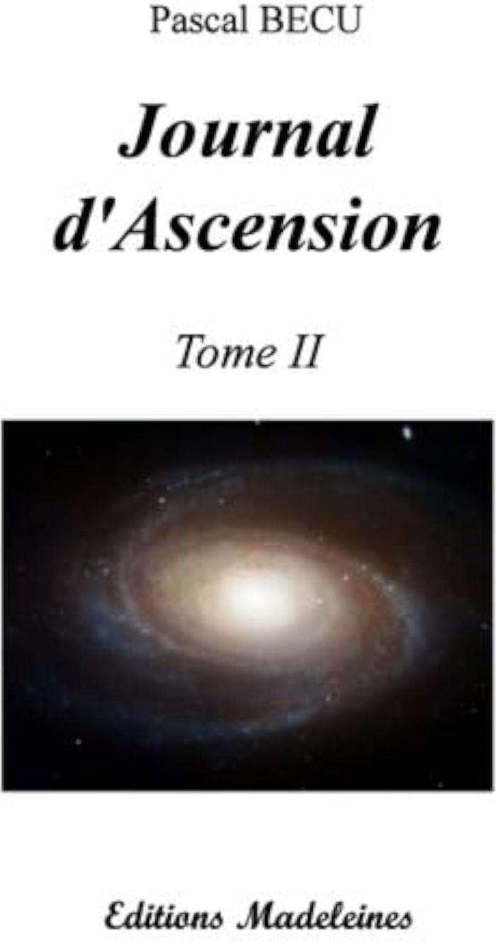Couverture du livre « JOURNAL D'ASCENSION TOME 2 » de Pascal Becu, librairie Les Contes Infusés à Corte