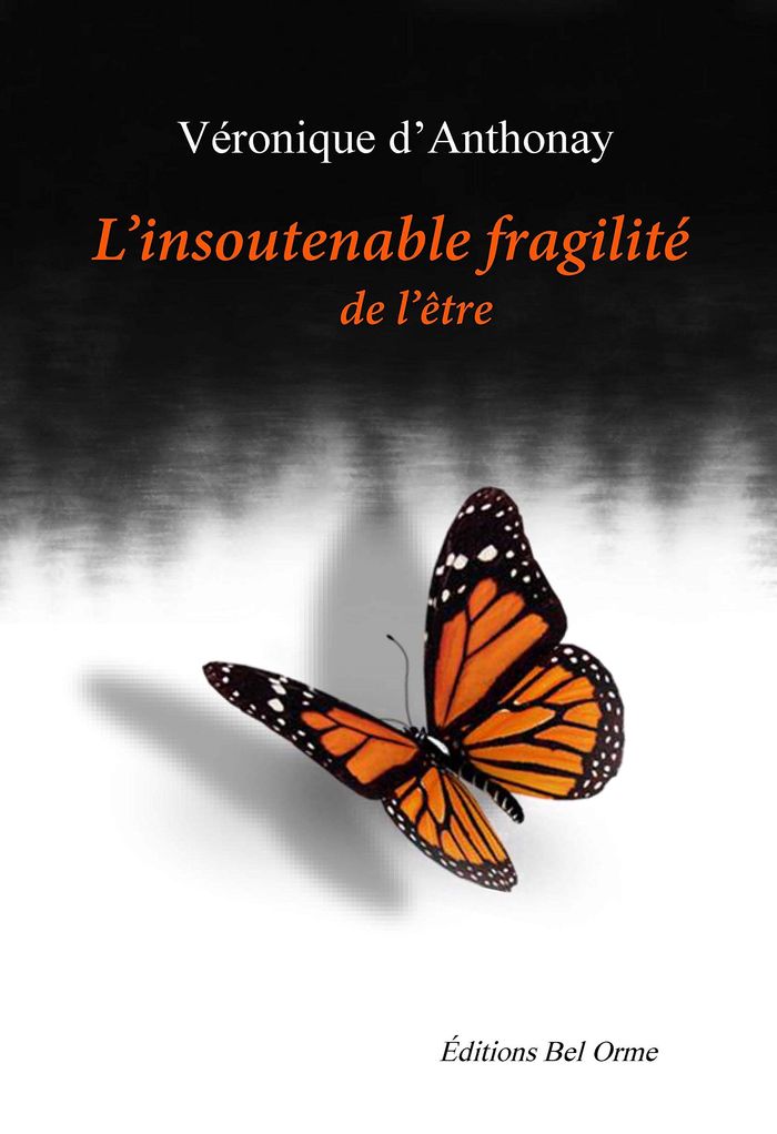 Couverture du livre « L'INSOUTENABLE FRAGILITE DE L'ETRE - NOUVELLES », librairie Les Contes Infusés à Corte