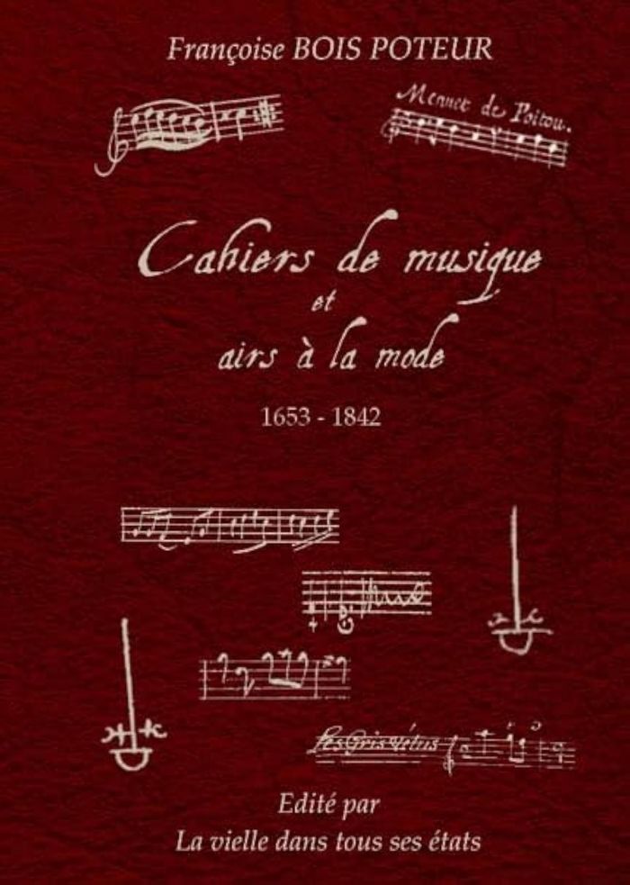 Couverture du livre « CAHIERS DE MUSIQUE ET AIRS A LA MODE 1653-1842 AVEC CARTE USB (PARTITIONS,AUDIO,VIDEOS) - PATRIMOINE » de Bois Poteur F., librairie Les Contes Infusés à Corte