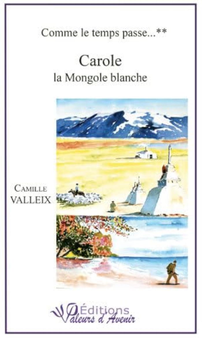 Couverture du livre « CAROLE LA MONGOLE » de Camille Valleix, librairie Les Contes Infusés à Corte