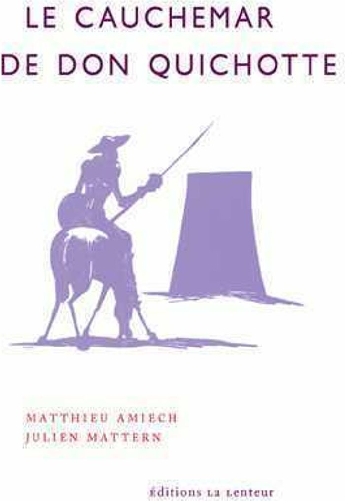 Couverture du livre « CAUCHEMAR DE DON QUICHOTTE (LE) » de Amiech/mattern, librairie Les Contes Infusés à Corte