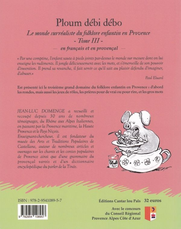 Quatrième de couverture de « CONTES ET CHANSONS POPULAIRES DE LA PROVENCE - T11 - A MA MAIN DROITE J'AI UN ROSIER - LE MONDE SURR »