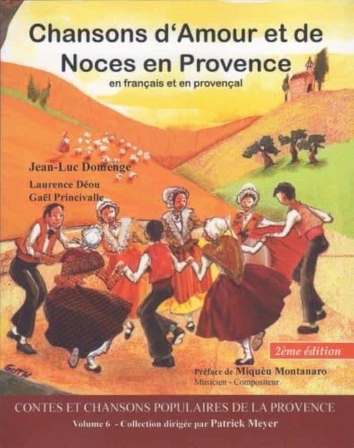 Couverture du livre « CHANSONS D'AMOUR ET DE NOCES EN PROVENCE - 2E EDITION » de Domenge/montanaro, librairie Les Contes Infusés à Corte