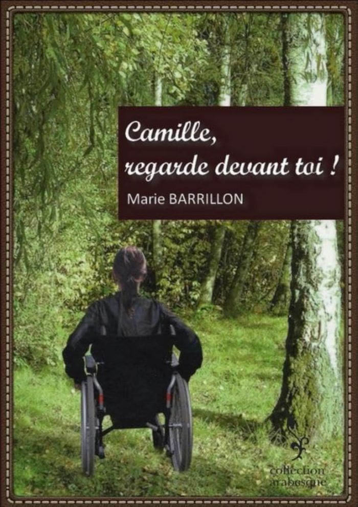 Couverture du livre « CAMILLE, REGARDE DEVANT TOI ! », librairie Les Contes Infusés à Corte