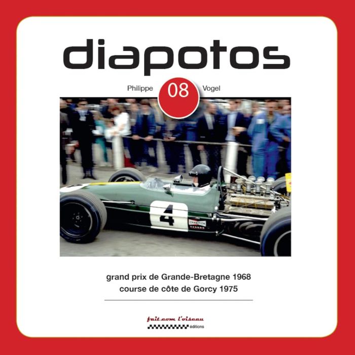 Couverture du livre « DIAPOTOS #08 - GRAND PRIX DE GRANDE-BRETAGNE 1968 / COURSE DE COTE DE GORCY 1975 », librairie Les Contes Infusés à Corte