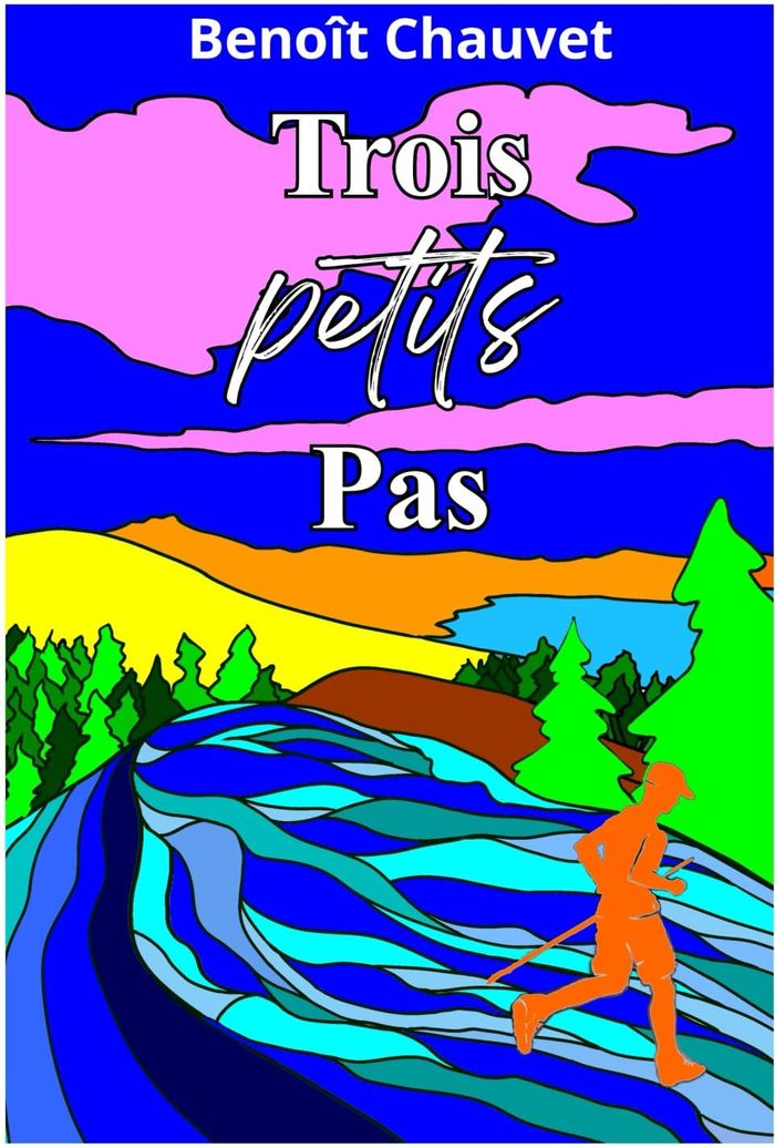 Couverture du livre « Trois petits pas » de Benoît Chauvet, librairie Les Contes Infusés à Corte